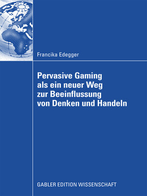 cover image of Pervasive Gaming als ein neuer Weg zur Beeinflussung von Denken und Handeln